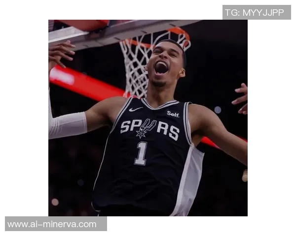 维克托文班亚马的崛起与未来NBA赛场的传奇之路探讨