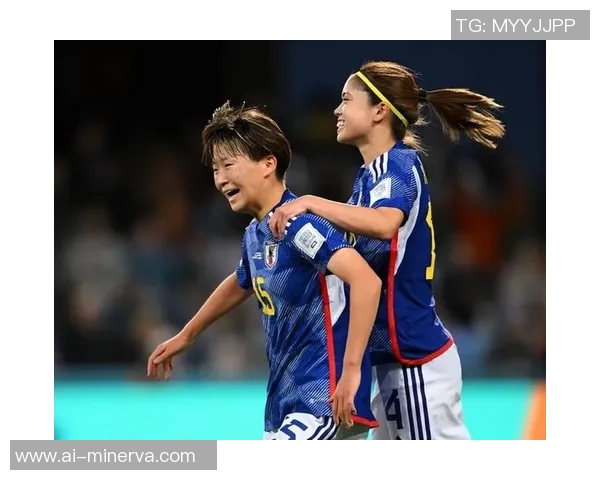 日本女足迎战喀麦隆女足展现实力争夺国际赛场荣誉